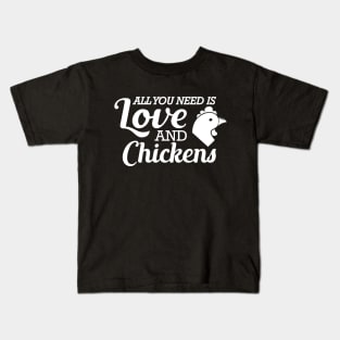 Chicken - All you need is love and chickens Kids T-Shirt